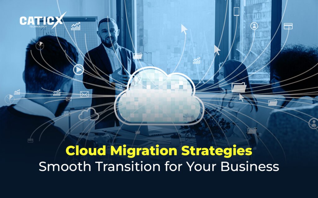 cloud migration dubai, cloud migration strategies, caticx technology