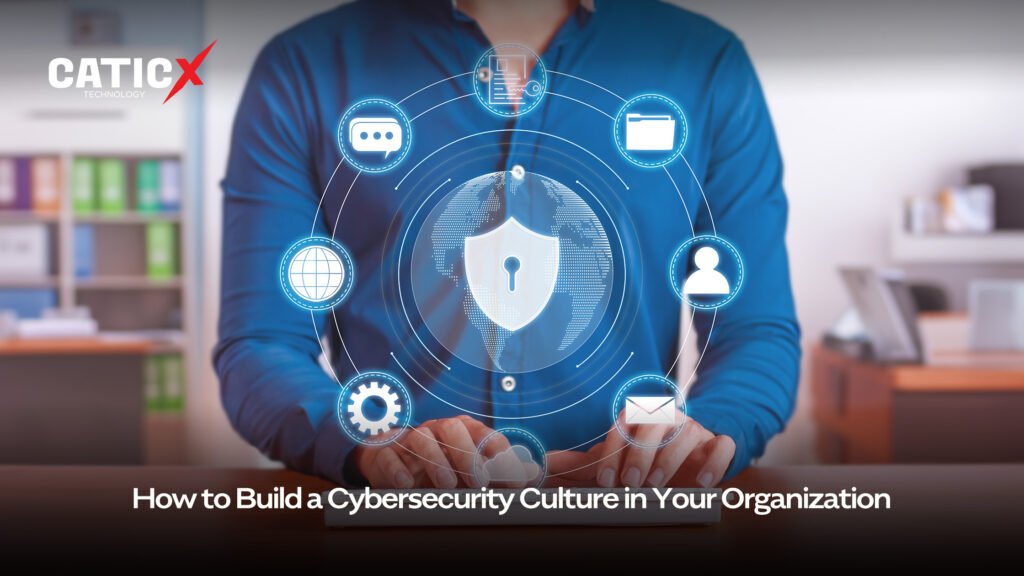 How To Build Cybersecurity Culture in Your Organization